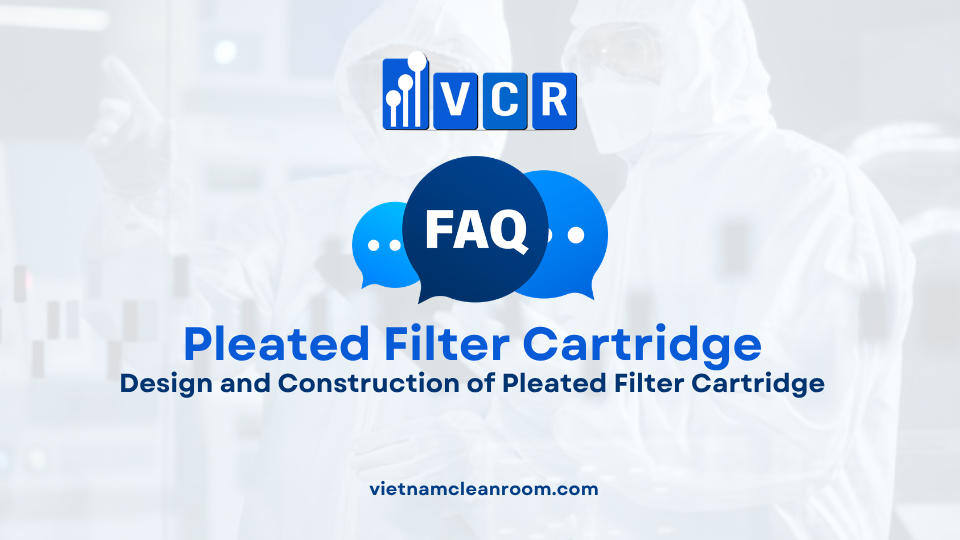 FAQ: Design and Construction of Pleated Filter Cartridge
