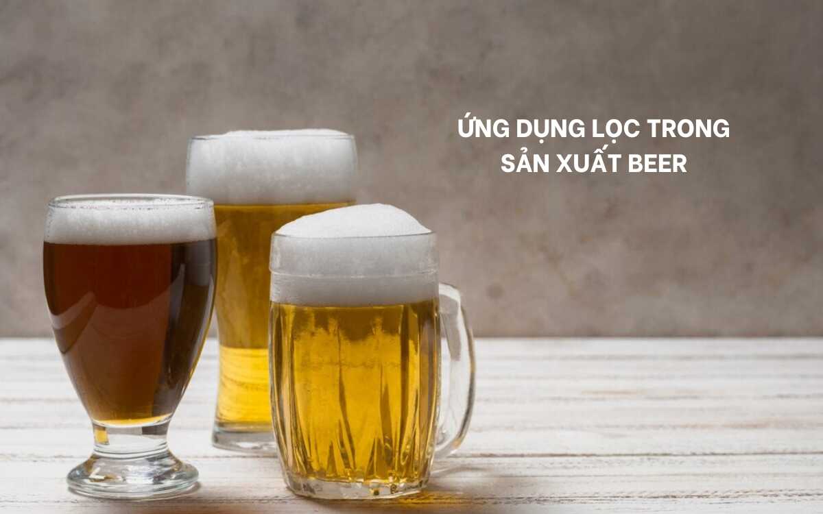 Ứng dụng lọc trong sản xuất beer