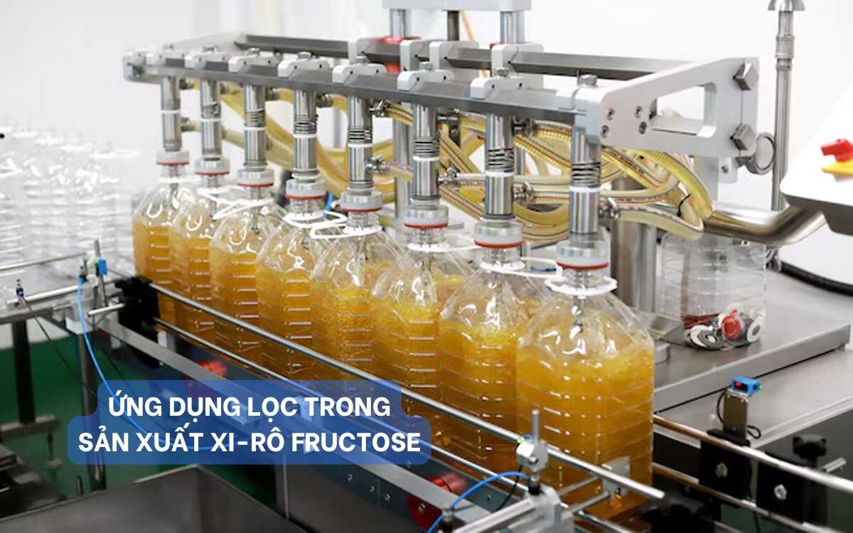 Ứng dụng lọc trong sản xuất xi-rô Fructose