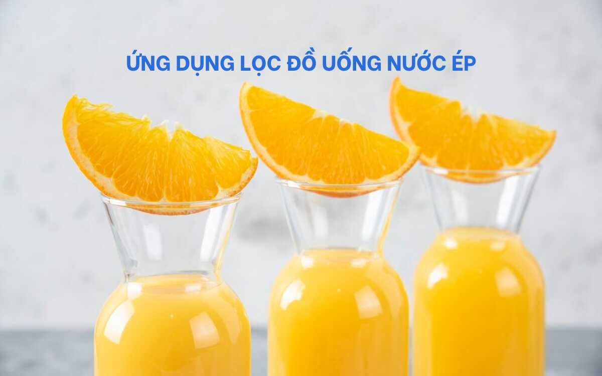 Ứng dụng lọc đồ uống nước ép