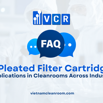 FAQ: Pleated Filter Cartridge – Applications in Cleanrooms Across Industries