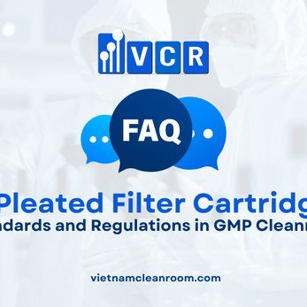 FAQ: Pleated Filter Cartridge – Standards and Regulations in GMP Cleanrooms
