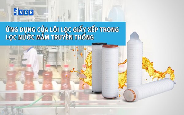 ỨNG DỤNG CỦA LÕI LỌC GIẤY XẾP TRONG LỌC NƯỚC MẮM TRUYỀN THỐNG