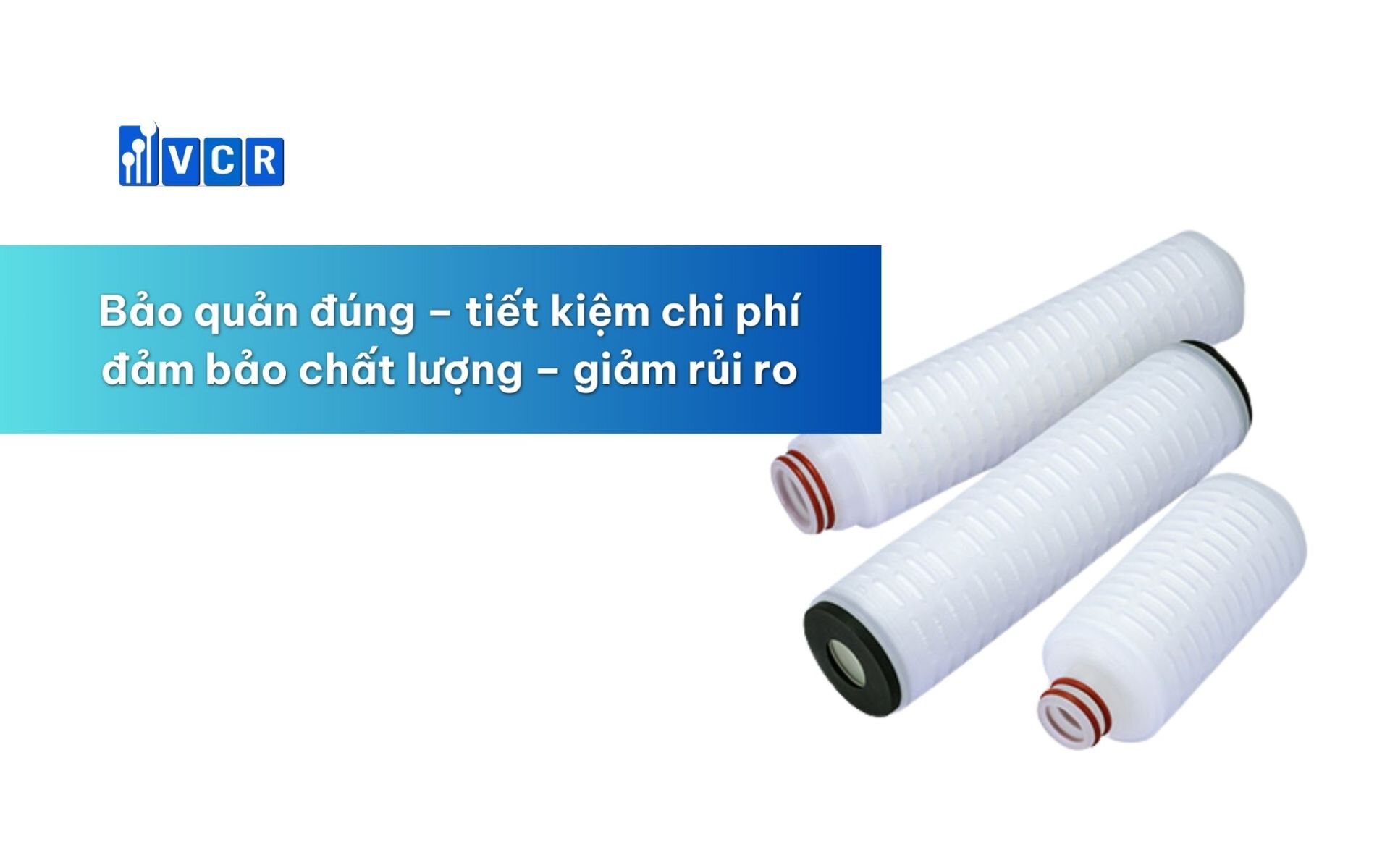 Hướng dẫn bảo quản lõi lọc